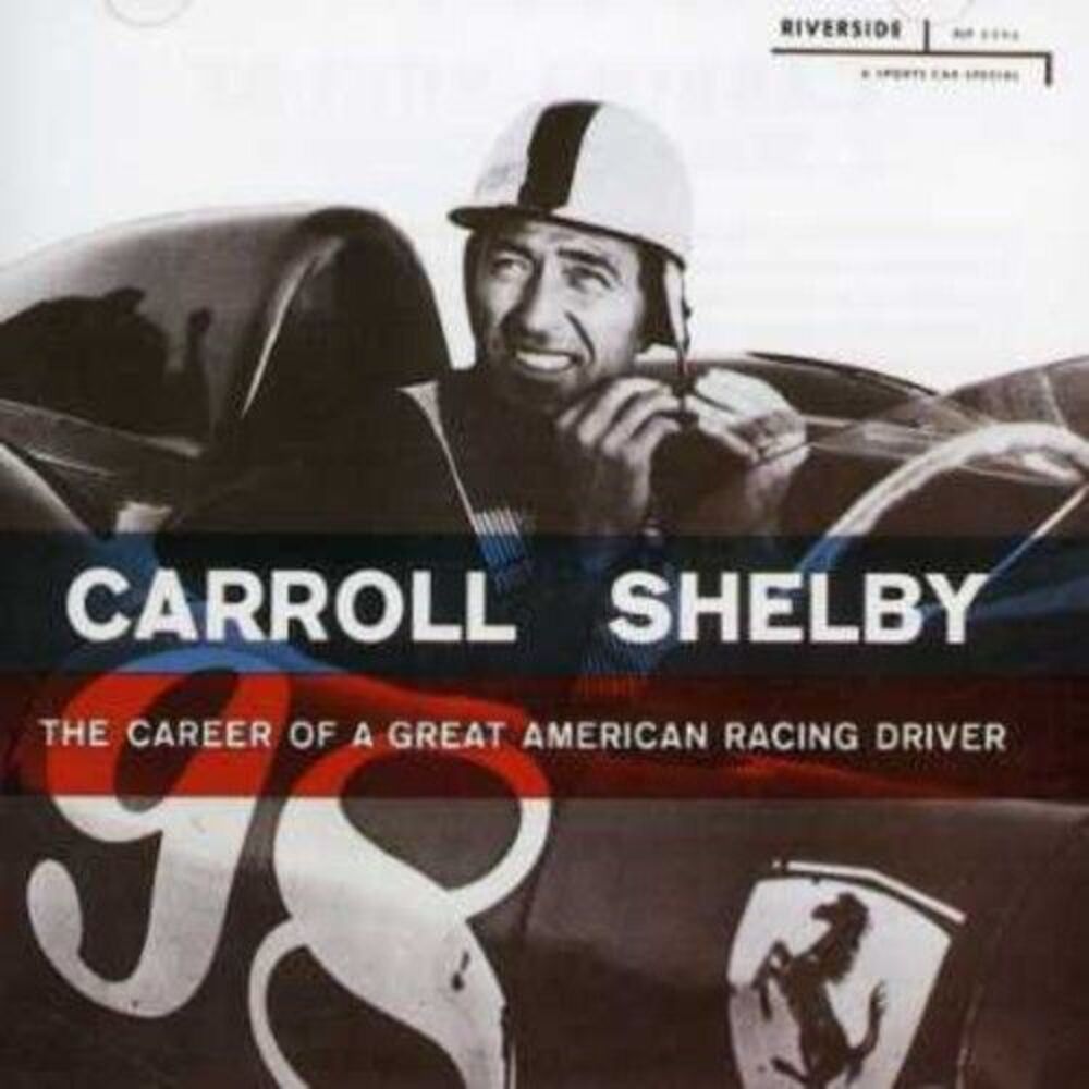 Carroll Shelby - The Career Of A Great American Racing Driver    CD